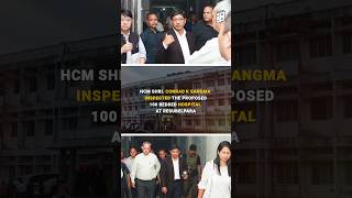 HCM Shri Conrad K Sangma inspected the ongoing construction of the 100bed hospital at Resubelpara [upl. by Romina]