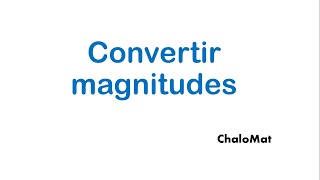 Convertir magnitudes [upl. by Sairtemed]