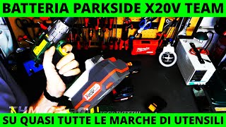 Batteria Parkside X20V Team 20V su quasi tutte le marche di utensili Si può [upl. by Anol]