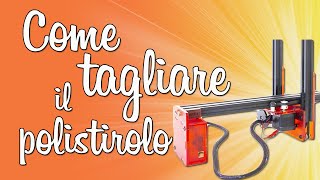 COME TAGLIARE IL POLISTIROLO CON UNA MACCHINA PROFESSIONALE [upl. by Rianon535]