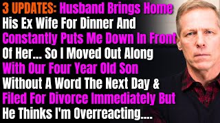 3 UPDATES Husband Brings Home His Ex Wife For Dinner And Constantly Puts Me Down In Front Of Her… [upl. by Gona]