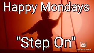 Happy Mondays Step On [upl. by Dunham]