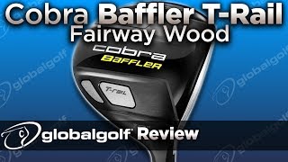 Cobra Baffler TRail Fairway Wood  GlobalGolf Review [upl. by Garin]