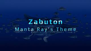 Zabuton  Manta Rays Theme demo1 PlayStation Tech Demo cover [upl. by Iran]