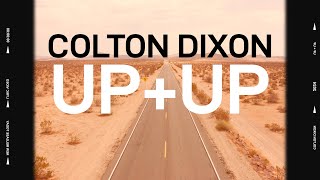 Colton Dixon quotUpUpquot Lyrics [upl. by Anivad459]