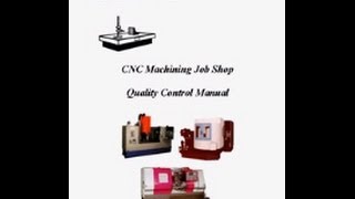 CNC JOB SHOP QUALITY CONTROL MANUAL [upl. by Anoet]