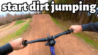 Dirt Jumping A Simple Beginners Guide [upl. by Xer]