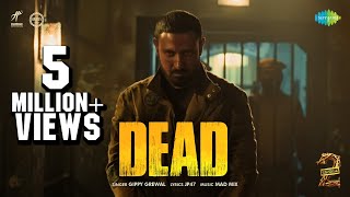 Dead Official Video  Warning 2  Gippy Grewal  Prince KJ  Rahul Dev  New Punjabi Song 2024 [upl. by Gabel870]