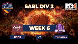 SABL WEEK 6 Div 2 Reds v Fortniters [upl. by Flint]