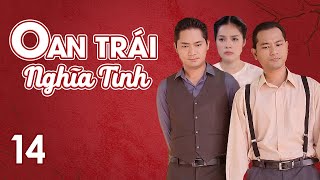 Phim Việt Nam OAN TRÁI NGHĨA TÌNH  Tập 14  Phim tiểu thuyết của nhà văn Hồ Biểu Chánh [upl. by Ellenor]