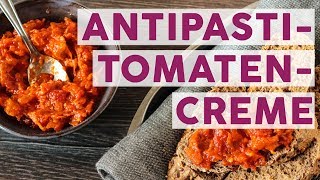 TomatenAntipastiCreme mit Sardellen 🍅  REZEPTE [upl. by Taffy]