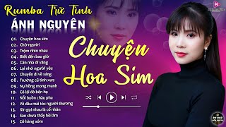 CHỜ NGƯỜI ➤ ALBUM RUMBA ÁNH NGUYÊN HAY NHẤT MỌI THỜI ĐẠI ➤ LK RUMBA CỰC HÓT 2024 [upl. by Benenson]