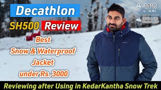 Decathlon Quechua SH500 Winter Jacket Review  Best Snow and Waterproof Jacket under Rs 3000 [upl. by Beverlie]