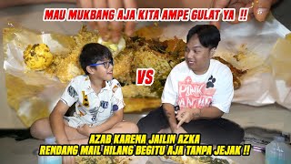 MAU MUKBANG AJA MASIH BERGULAT YA WAK  EFEK JAILIN AZKA RENDANG MAIL HILANG GITU AJA WELL [upl. by Gottwald190]