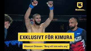 Khamzat Chimaev quotAndreas Gustafsson Berg vill inte möta migquot [upl. by Harmonia]