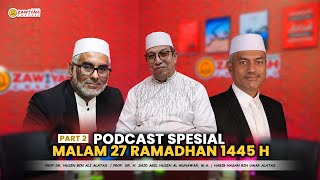 PART 2  PODCAST SPESIAL MALAM 27 RAMADHAN 1445 H [upl. by Iyre975]