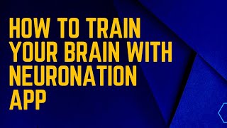 How to train your brain with NeuroNation Application [upl. by Dazhehs]