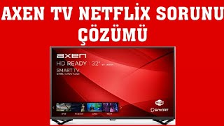 Axen TV Netflix Sorunu Çözümü [upl. by Pillow414]