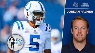 Jordan Palmer Benching Richardson Will Be a “Waste” If Colts Miss Playoffs  The Rich Eisen Show [upl. by Anirad]