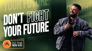 Don’t Fight Your Future  Pastor Steven Furtick  Elevation Church [upl. by Cirred]