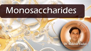 MONOSACCHARIDES  Dr Rakesh Yadav monosaccharides biochemistry basicbiology biomolecules [upl. by Robaina]