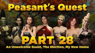 Peasants Quest Part 28  An Unwelcome Guest The Election 10 Votes My New Home [upl. by Osugi312]