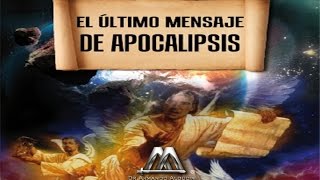 EL ULTIMO MENSAJE DE APOCALIPSIS [upl. by Idnir]