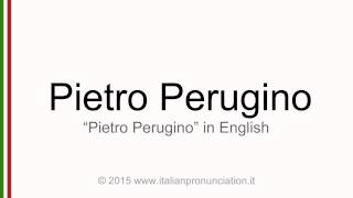 Correct Italian pronunciation of Pietro Perugino [upl. by Elehcin]