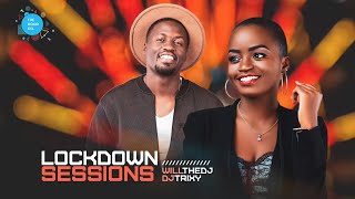 The Lockdown Sessions ft Dj Trixy amp Will The Dj [upl. by Galatia486]