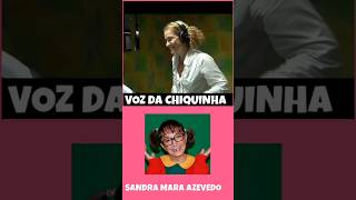 SANDRA MARA AZEVEDO X CECÍLIA LEMES  VOZ DA CHIQUINHA chiquinha voz dublagem chaves sandramara [upl. by Eatnuhs347]