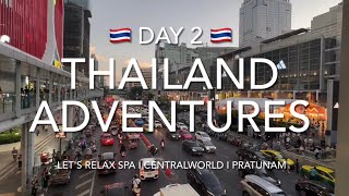 Thailand 2024  Day 2  Central Embassy  Let’s Relax Spa  CentralWorld amp Pratunam Market  泰国曼谷 [upl. by Ydur]