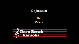 Yaima  Gajumaru Custom Karaoke Video [upl. by Homerus574]