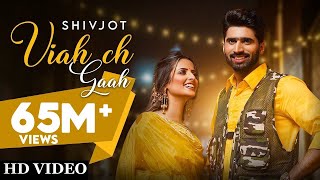 Viah Ch Gaah Official Video  Shivjot Ft Gurlej Akhtar [upl. by Sunil]