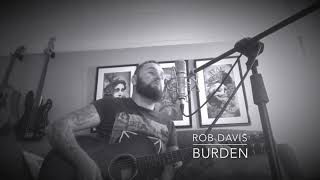 Burden Foy Vance Acoustic Cover by Rob Davis [upl. by Arabella]