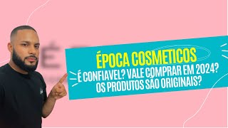 Época Cosmeticos é confiavel em 2024 Produtos são originais VEJA ESSE VIDEO epocacosmeticos [upl. by Annabell249]