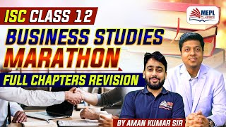 Class 12 ISC  Business Studies Marathon  Full Revision  MEPL  Aman Kumar [upl. by Bellamy303]