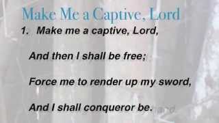 Make Me a Captive Lord Baptist Hymnal 278 [upl. by Atilehs]