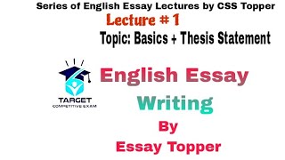 Lecture  1 English Essay writing BasicsThesis Statement css upsc englishessaywriting [upl. by Ykcub]