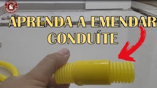 Aprenda a emendar conduíte fácil e prático [upl. by Sanderson]