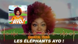 Chantal Taïba  Les Éléphants Ayo Audio Officiel [upl. by Haral]