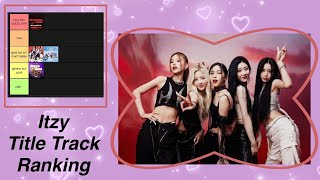 Itzy Title Track Ranking [upl. by Esiuole]