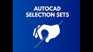 AUTOCAD SELECTION SETS [upl. by Trista990]