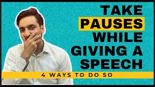 Pausing Public Speaking Harness its Power the Right Way While Delivering A Speech [upl. by Yor]