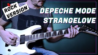 Depeche Mode  Strangelove  Rock Version  Guitar Cover [upl. by Castillo651]