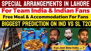 Special Arrangements For Team India 🇮🇳 In Lahore  India Vs Sri Lanka Biggest Prediction [upl. by Nyleuqcaj]