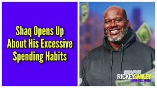 Shaq Opens Up About His Excessive Spending Habits [upl. by Schaeffer]