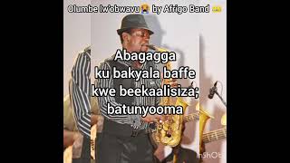 Olumbe lwobwavu by Afrigo Band with Lyrics [upl. by Shiverick105]