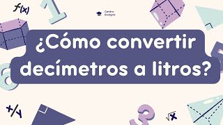 ¿Como convertir decímetros a litros conversion decimetro litro cubicos profecesar matematicas [upl. by Maje]