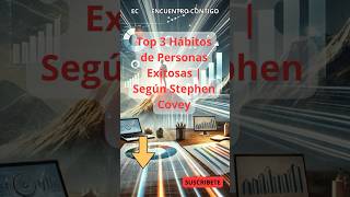 🚨Top 3 Hábitos de Personas Exitosas  Según Stephen Covey🚨 [upl. by Nahtaneoj]