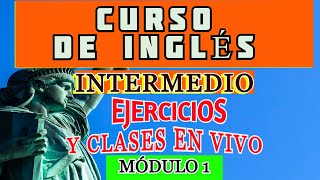 CURSO DE INGLÉS INTERMEDIO COMPLETO GRATIS CON CLASES EN VIVO Y EJERCICIOS [upl. by Adekram]